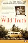 The Wild Truth By Carine McCandless Cover Image