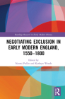 Negotiating Exclusion in Early Modern England, 1550-1800 Cover Image