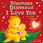 Dinosaur, Dinosaur, I Love You By Danielle McLean, Sanja Rescek (Illustrator) Cover Image