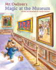 Mr. Owliver's Magic at the Museum By Carolyn Bracken Cover Image