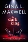 The Dark King (Deviant Kings #1) By Gina L. Maxwell Cover Image