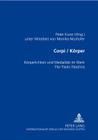Corpi/Koerper: Koerperlichkeit Und Medialitaet Im Werk Pier Paolo Pasolinis By Peter Kuon (Editor) Cover Image