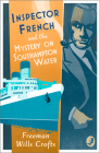 Inspector French and the Mystery on Southampton Water By Freeman Wills Crofts Cover Image
