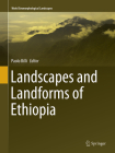 Landscapes and Landforms of Ethiopia (World Geomorphological Landscapes) By Paolo Billi (Editor) Cover Image