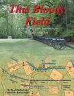 This Bloody Field: Wargame Scenarios for the Battle of Shiloh By Brad Butkovich Cover Image
