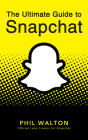 The Ultimate Guide to Snapchat Cover Image