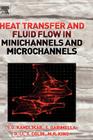 Heat Transfer and Fluid Flow in Minichannels and Microchannels By Satish Kandlikar, Srinivas Garimella, Dongqing Li Cover Image