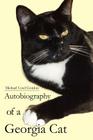 Autobiography of a Georgia Cat By Michael Cowl Gordon Cover Image