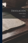 Desolación: Poemas... By Gabriela Mistral Cover Image