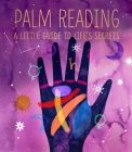 Palm Reading: A Little Guide to Life's Secrets (RP Minis) By Dennis Fairchild, Katie Vernon (Illustrator) Cover Image
