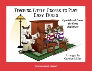 Teaching Little Fingers to Play Easy Duets: Early Elementary Level By Hal Leonard Corp (Created by), Carolyn Miller (Other) Cover Image