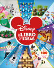 Disney. El libro de las ideas (Disney Ideas Book) By DK Cover Image
