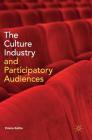 The Culture Industry and Participatory Audiences Cover Image