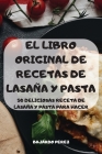 El Libro Original de Recetas de Lasaña Y Pasta By Bajardo Perez Cover Image