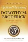 The Collected Wit and Wisdom of Dorothy M. Broderick: The Voya Editorials and More By Anthony Bernier (Editor), Mary K. Chelton (Foreword by) Cover Image