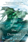 The First Time She Drowned By Kerry Kletter Cover Image