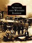 Norfolk and Western Railway (Images of Rail) By Nelson Harris Cover Image