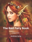 The Red Fairy Book: Large Print By Andrew Lang Cover Image