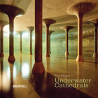 Underwater Cathedrals By Silvio Maraini Cover Image