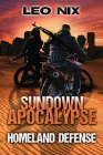 Homeland Defense (Sundown Apocalypse #3) By Leo Nix Cover Image