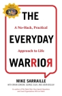 The Everyday Warrior: A No-Hack, Practical Approach to Life Cover Image
