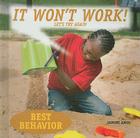 It Won't Work!: Let's Try Again (Best Behavior) By Janine Amos Cover Image