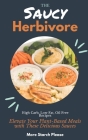 The Saucy Herbivore: Elevate Your Plant-Based Meals with These Delicious Sauces Cover Image