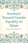 Journeys Toward Gender Equality in Islam By Ziba Mir-Hosseini Cover Image