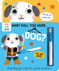 What Will You Wear, Dog? a Magic Water Painting Book about Doing to a Fancy-Dress Party! By Katie Button, Robin Baines (Illustrator) Cover Image