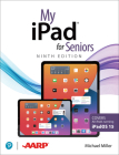 My iPad for Seniors (Covers All Ipads Running Ipados 15) (My...) Cover Image