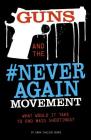 Guns and the #Neveragain Movement: What Would It Take to End Mass Shootings? Cover Image