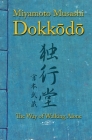 Dokkodo. The Way of Walking Alone: Discover self-discipline and personal mastery through the ancestral wisdom of the samurai. Cover Image