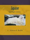Japatoe: In High Cotton By J. Edward Robb Cover Image
