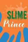 Slime Prince: Wide Ruled Composition Notebook for Boys By Sea Fun Publishing Cover Image