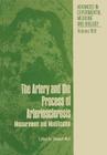 The Artery and the Process of Arteriosclerosis: Measurement and Modification, the Second Half of the Proceedings of an Interdisciplinary Conference on (Advances in Experimental Medicine and Biology #16) Cover Image