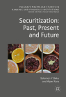 Securitization: Past, Present and Future (Palgrave MacMillan Studies in Banking and Financial Institut) Cover Image