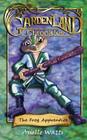 Garden-land Chronicles: The Frog Apprentice By Arielle Watts, Laila Savolainen (Illustrator) Cover Image