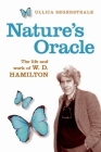 Nature's Oracle: The Life and Work of W. D. Hamilton By Ullica Segerstrale Cover Image