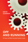 Off and Running: The Prospects and Pitfalls of Government Transitions in Canada (Institute of Public Administration of Canada Series in Public Management and Governance) By David Zussman Cover Image