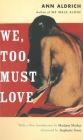We, Too, Must Love By Ann Aldrich, Marijane Meaker (Introduction by), Stephanie Foote (Afterword by) Cover Image