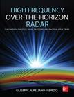 High Frequency Over-The-Horizon Radar: Fundamental Principles, Signal Processing, and Practical Applications By Giuseppe Fabrizio Cover Image