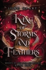 King of Storms and Feathers: A Dark Fae Fantasy Romance By Juno Heart Cover Image