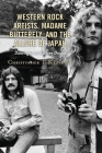 Western Rock Artists, Madame Butterfly, and the Allure of Japan: Dancing in an Eastern Dream By Christopher T. Keaveney Cover Image