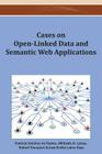 Cases on Open-Linked Data and Semantic Web Applications By Patricia Ordóñez de Pablos (Editor), Miltiadis D. Lytras (Editor), Robert D. Tennyson (Editor) Cover Image
