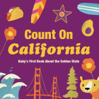 Count on California: Baby's First Book about the Golden State By Nicole Larue (Illustrator) Cover Image