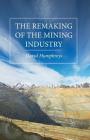 The Remaking of the Mining Industry Cover Image