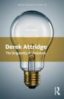The Singularity of Literature: The Singularity of Literature (Routledge Classics) By Derek Attridge Cover Image