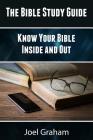 The Bible Study Guide: Know Your Bible Inside and Out Cover Image