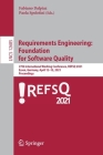 Requirements Engineering: Foundation for Software Quality: 27th International Working Conference, Refsq 2021, Essen, Germany, April 12-15, 2021, Proce By Fabiano Dalpiaz (Editor), Paola Spoletini (Editor) Cover Image