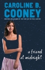 A Friend at Midnight By Caroline B. Cooney Cover Image